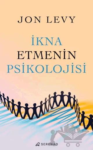 İkna Etmenin Psikolojisi