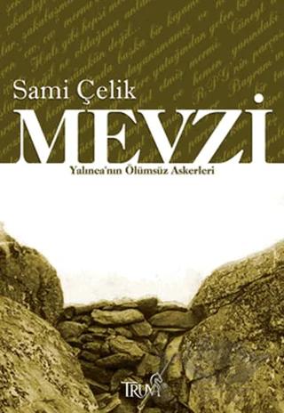 Mevzi Yalınca’nın Ölümsüz Askerleri