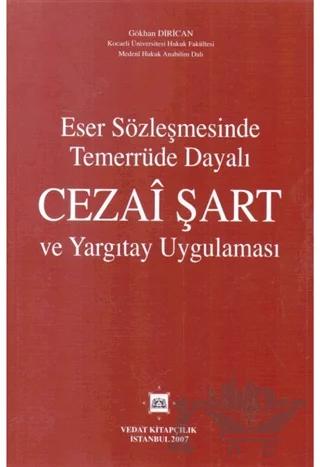 Eser Sözleşmesinde Temerrüde Dayalı Cezai Şart ve Yargıtay Uygulaması