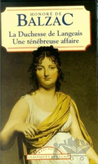 La Duchesse de Langeais Une Tenebreuse Affaire