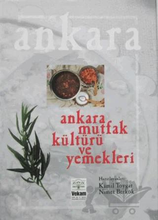 Ankara Mutfak Kültürü ve Yemekleri