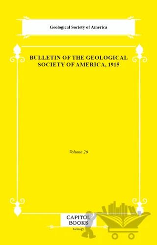 Bulletin of the Geological Society of America, 1915