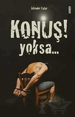 Konuş Yoksa