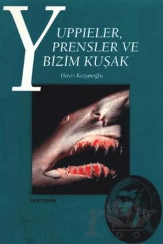 Yuppieler, Prensler ve Bizim Kuşak