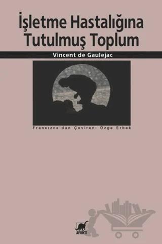 İşletme Hastalığına Tutulmuş Toplum