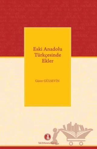 Eski Anadolu Türkçesinde Ekler