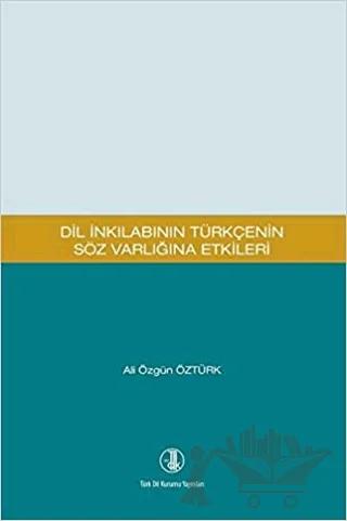 Dil İnkılabının Türkçenin Söz Varlığına Etkileri