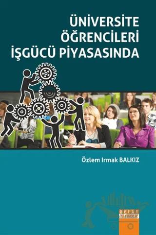 Üniversite Öğrencileri İşgücü Piyasasında