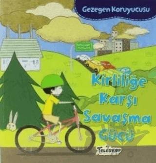 Gezegen Koruyucusu - Kirliliğe Karşı Savaşma Gücü