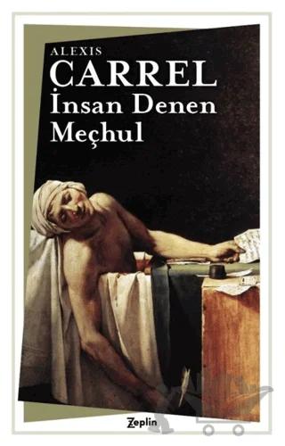 İnsan Denen Meçhul – Alexis Carrel – Zeplin Kitap kitap kapağı