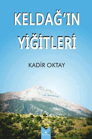Keldağ’ın Yiğitleri
