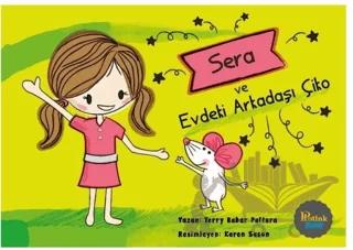 Sera ve Evdeki Arkadaşı Çiko