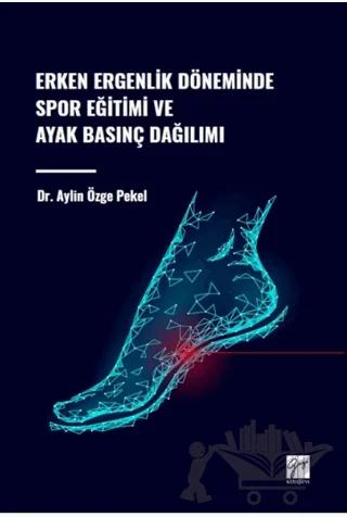 Erken Ergenlik Döneminde Spor Eğitimi ve Ayak Basınç Dağılımı
