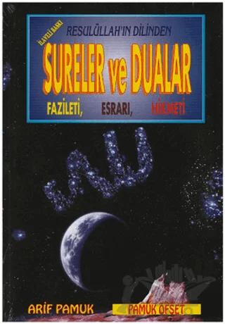 Resulüllah'ın Dilinden Sureler ve Dualar Fazileti, Esrarı, Hikmeti (Dua-030)