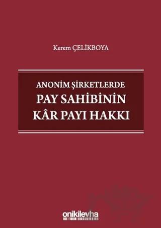 Anonim Şirketlerde Pay Sahibinin Kar Payı Hakkı