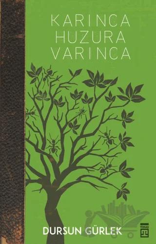 Karınca Huzura Varınca