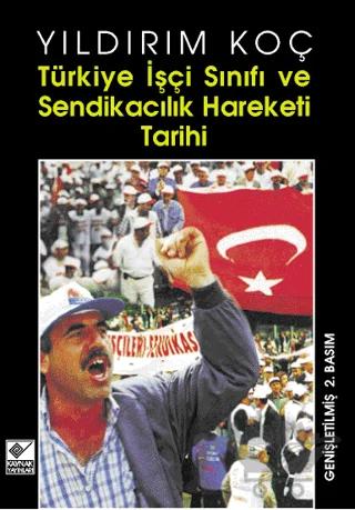 Türkiye İşçi Sınıfı ve Sendikacılık Hareketi Tarihi
