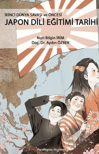 İkinci Dünya Savaşı ve Öncesi Japon Dili Eğitimi Tarihi