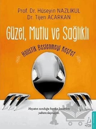 Güzel, Mutlu ve Sağlıklı