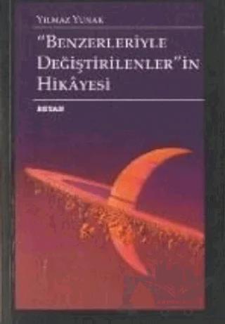 Benzerleriyle Değiştirilenlerin Hikayesi