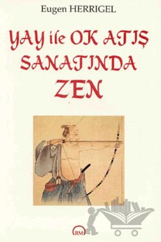 Yay ile Ok Atış Sanatında Zen