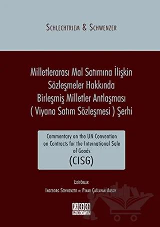 Milletlerarası Mal Satımına İlişkin Sözleşmeler Hakkında Birleşmiş Milletler Antlaşması (Viyana Satım Sözleşmesi) Şerhi