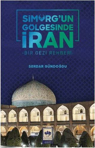 Simurg'un Gölgesinde İran