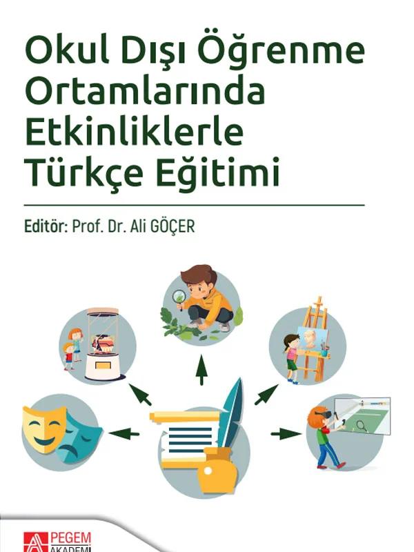 Okul Dışı Öğrenme Ortamlarında Etkinliklerle Türkçe Eğitimi