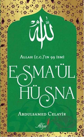 Allah (c.c)’ın 99 İsmi Esma’ül Hüsna
