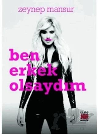 Ben Erkek Olsaydım