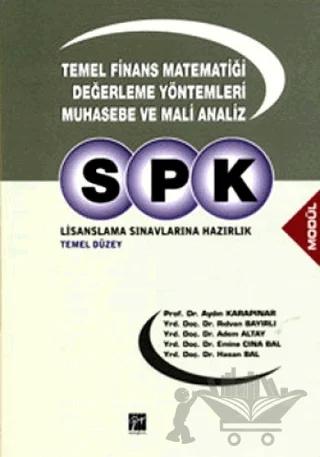 SPK Lisanslama Sınavlarına Hazırlık - Temel Finans Matematiği Değerleme Yöntemleri Muhasebe ve Mali Analiz