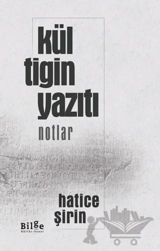 Kül Tigin Yazıtı - Notlar