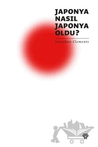 Japonya Nasıl Japonya Oldu?
