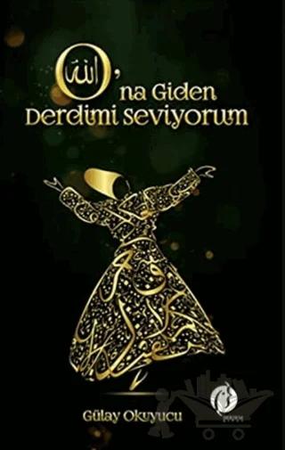 O’na Giden Derdimi Seviyorum