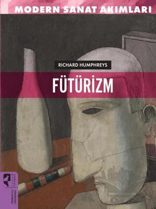 Modern Sanat Akımları: Fütürizm
