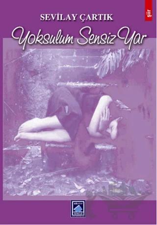 Yoksulum Sensiz Yar