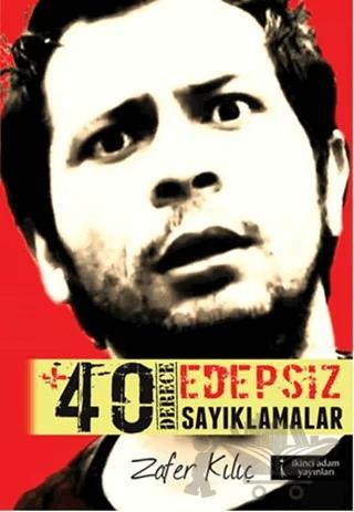 +40 Derece Edepsiz Sayıklamalar