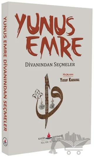Yunus Emre Divanından Seçmeler