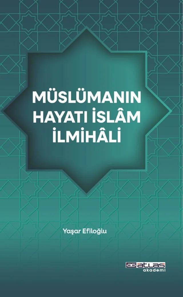 Müslümanın Hayatı İslam İlmihali