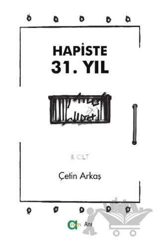 Hapiste 31. Yıl - II