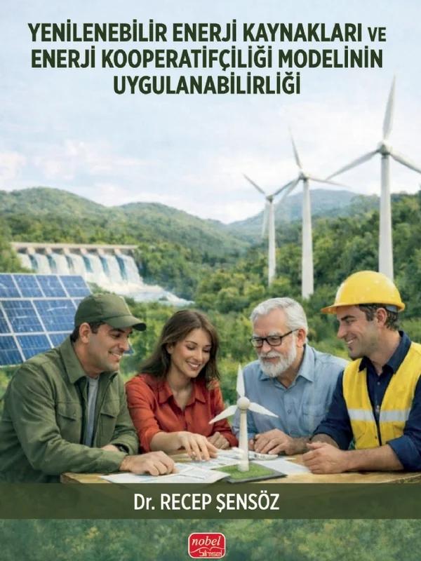 Yenilenebilir Enerji Kaynakları ve Enerji Kooperatifçiliği Modelinin Uygulanabilirliği