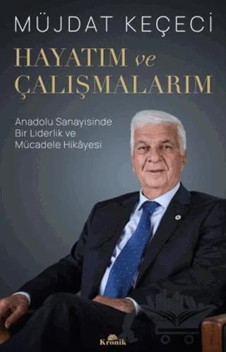 Hayatım ve Çalışmalarım