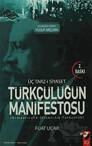 Üç Tarz-ı Siyaset Türkçülüğün Manifestosu