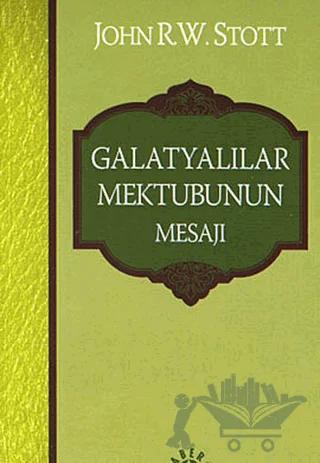 Galatyalılar Mektubunun Mesajı