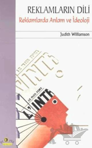 Reklamların Dili Reklamlarda Anlam ve İdeoloji – Judith Williamson – Ütopya Yayınevi kitap kapağı