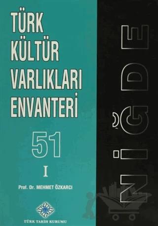 Türk Kültür Varlıkları Envanteri 1 - 51 Niğde