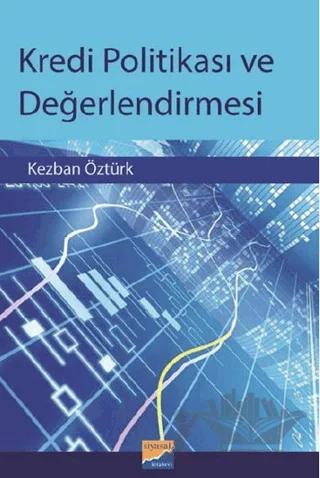 Kredi Politikası ve Değerlendirmesi