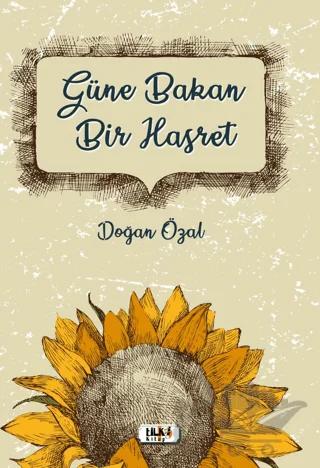 Güne Bakan Bir Hasret