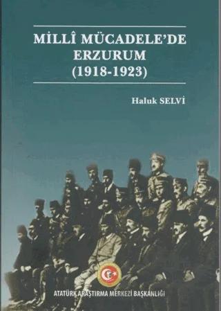 Milli Mücadele'de Erzurum (1918- 1923)