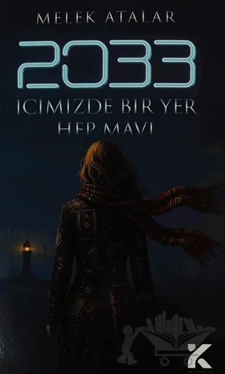 2033 - İçimizdeki Bir Yer Hep Mavi